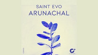 Saint Evo  Arunachal Original Mix [upl. by Krysta]