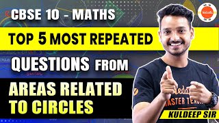 Top 5 Most Repeated Questions from Areas Related to Circles  Class 10 Maths  CBSE Board Exam 2024 [upl. by Seaton]