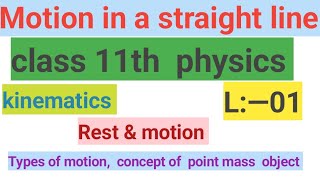 Motion in a st line L–01 class 11th physics [upl. by Nuyh10]