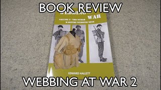 Book Review Webbing at War Volume 2  The Other Wartime Webbing Sets [upl. by Anitsuga]