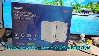 Unboxing and Overview of ASUS ZenWiFi BQ16 NextLevel Home Networking [upl. by Nnyroc]