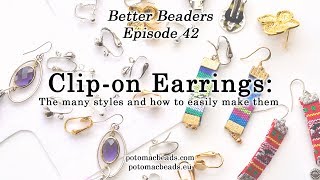 Better Beader Episode 42  All you need to know about clipon earrings [upl. by Edmea]