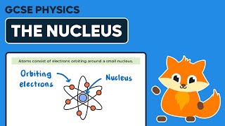 The Nucleus  GCSE Physics [upl. by Yanffit398]