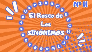 11  EL ROSCO DE LOS SINÓNIMOS [upl. by Miza688]