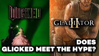 Does Glicked Meet The Hype Gladiator II And Wicked Reviews [upl. by Immij]