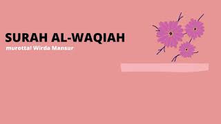 Surah AlWaqiah  murottal Wirda Mansur Teks [upl. by Heidi]