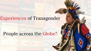 Experiences of Transgender People across the Globe [upl. by Four]