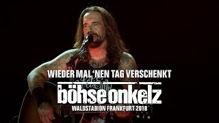 Böhse Onkelz  Wieder mal ‘nen Tag verschenkt Waldstadion Frankfurt 2018 [upl. by Donald]