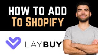 ✅ How To Add Laybuy To Shopify Full Guide [upl. by Aidnis223]