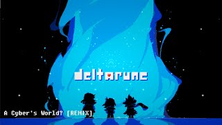 A Cybers World Deltarune  Project Remix [upl. by Nevai255]