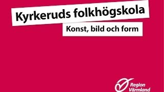 Kyrkeruds folkhögskola  Konstskolan i Årjäng [upl. by Annavoeg810]