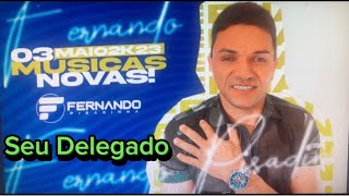 FERNANDO PISADINHA SEU DELEGADO [upl. by Onairot57]