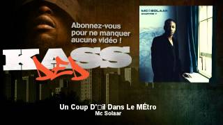 Mc Solaar  Un Coup Doeil Dans Le Métro  Kassded [upl. by Honebein]