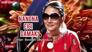 Nangna eigi damak  Mandakini takhellambam  Manipuri audio 🔊 song [upl. by Teerell921]