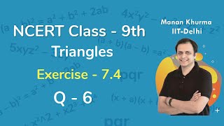 Class 9 Chapter 7 Ex 74 Q 6 Triangles Maths NCERT CBSE [upl. by Enneiluj]