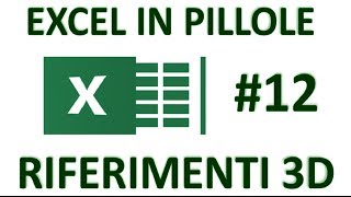 EP12 RIFERIMENTI di CELLA 3D con EXCEL [upl. by Levana]