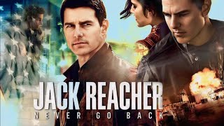 Tom Cruise  Jack Reacher Never Go Back 2016 Full Movie HD 720p Fact amp Details  Cobie Smulders [upl. by Nnyrat]