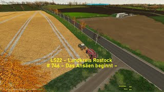 LS22 – Landkreis Rostock  746 – Das Ansäen beginnt – [upl. by Helman]