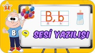 B Sesi Öğretimi 🐟 Okunuşu ve Yazılışı 🎈 1Sınıf [upl. by Mapes]