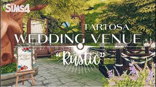 Tartosa wedding venue quotRusticquot  The Sims 4 My Wedding Stories  Stop Motion No CC [upl. by Soirtemed]