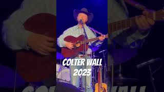 Colter Wall 2023 [upl. by Longfellow862]