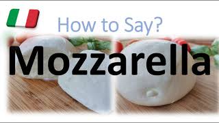 How to Pronounce Mozzarella CORRECTLY English American Italian Pronunciation [upl. by Kisor]