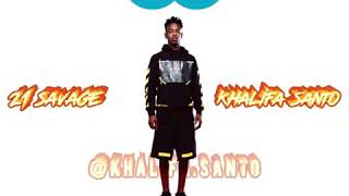 21savage ft Khalifa Santo [upl. by Ateerys]