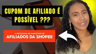 COMO CONSEGUIR CUPONS DE DESCONTO NO PROGRAMA DE AFILIADOS DA SHOPEE [upl. by Clauddetta]