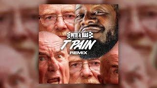 Pete amp Bas  TPain Remix ft TPain [upl. by Nava]