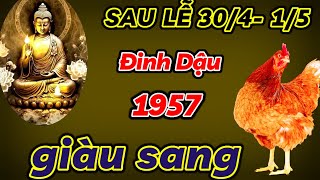 ĐINH DẬU 1957 HỐT HẾT LỘC TRỜI  SAU NGHỈ LỄ 304  15 TIỀN VỀ CHẬT KÉT ĐỔI ĐỜI GIÀU SANG PHÚ QUÝ [upl. by Cthrine]