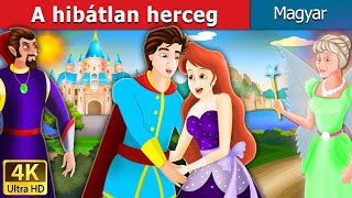 A hibátlan herceg  Flawless Prince in Hungarian HungarianFairyTales [upl. by Laeahcim]