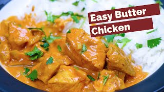 Easy Butter Chicken Recipe [upl. by Tingley]