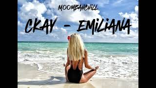 Ckay  Emiliana  StyleehBoii MoombahChill Remix [upl. by Geaghan]