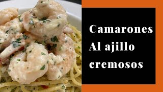 Camarones al ajillo cremoso como lo hace el Jamaliche [upl. by Aurelia350]