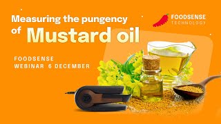 Measuring the pungency of mustard oil  FoodSense Weekly Webinar 6 December 2023 [upl. by Ainuj]