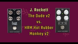 J Rockett Dude v2 vs HRM v2 Hot Rubber Monkey  No talking demo [upl. by Nodmac]