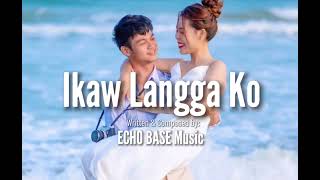 Ikaw Langga Ko Audio Only by EchobasemusicOfficial [upl. by Ribaj]