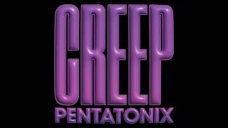 Pentatonix  Creep Radiohead Cover [upl. by Htenek246]