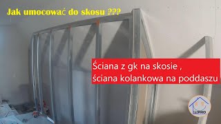 Ściana kolankowa z GK ścianka działowa z płyt gipsowych mocowana do skosu [upl. by Atirehs]