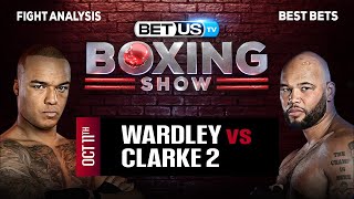 Fabio Wardley vs Frazer Clarke 2  Boxing Expert Predictions Boxing Picks amp Best Bets [upl. by Myk]