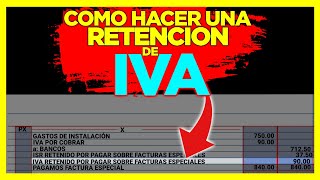 RETENCION DE IVA  COMO RETENER EL IVA EN UNA FACTURA [upl. by Ttenaj970]