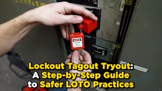 Lockout Tagout Tryout A StepbyStep Guide to Safer LOTO Practices [upl. by Eelessej576]