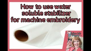 How to use Water Soluble Embroidery Stabilizer [upl. by Loni]