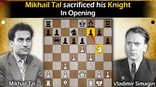 Mikhail Tal sacrificed his Knight in opening  Tal vs Simagin 1956 [upl. by Natsuj594]