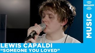 Lewis Capaldi  Someone You Loved Live  SiriusXM [upl. by Valer279]