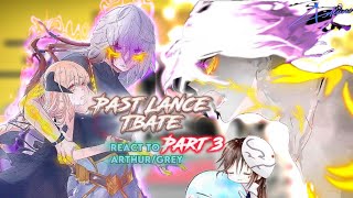 Past Lances TBATE react to Arthur LeywinGrey Part 3 Gacha reaction no ship [upl. by Yllet]