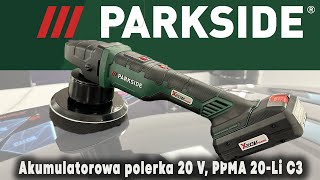 POLERKA AKUMULATOROWA PARKSIDE 20 V PPMA 20Li C3  za 159pln HIT CZY KIT MENZERNA 2500 recenzja [upl. by Berthold]