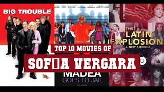 Sofía Vergara Top 10 Movies  Best 10 Movie of Sofía Vergara [upl. by Stoller]