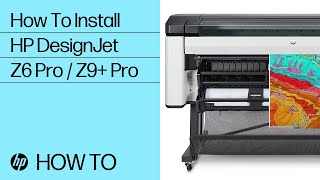 How to Install the HP DesignJet Z6 Pro  Z9 Pro 64in Printers  HP Printers  HP Support [upl. by Eveivaneg]