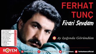 Ferhat Tunç  Ay Işığında Göründüm [upl. by Eizzik718]